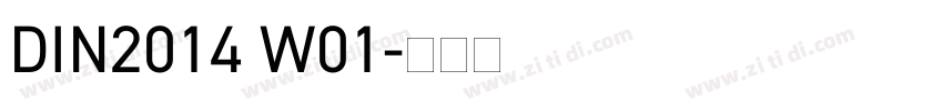 DIN2014 W01字体转换 DIN2014 W01字体转换
